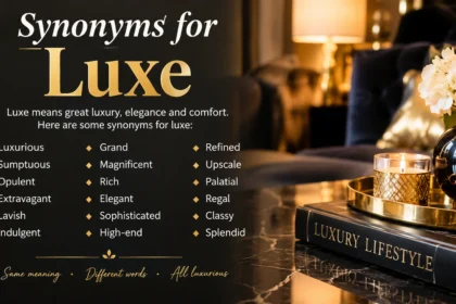 synonyms for luxe