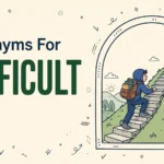 Synonyms for difficult illustration card with the word difficult in large green letters