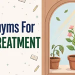 Illustration card with "Synonyms For MISTREATMENT" text and a rounded-arch window showing a wilting plant being watered back to health